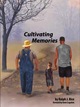 Cultivating Memories