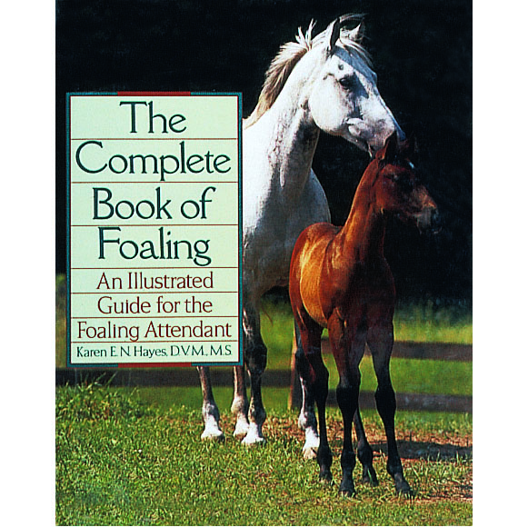 The Complete Book of Foaling