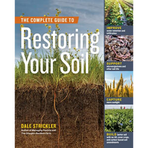 The Complete Guide to Restoring Your Soil