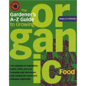 The Gardener's A-Z Guide to Growing Organic Food
